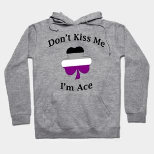 Don't Kiss Me, I'm Ace Hoodie